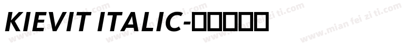 KIEVIT ITALIC字体转换